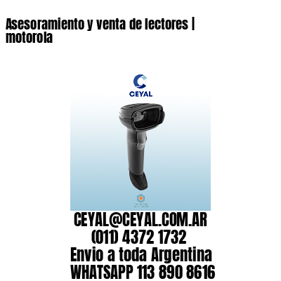 Asesoramiento y venta de lectores | motorola