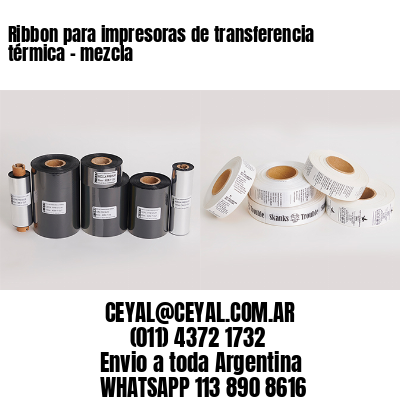 Ribbon para impresoras de transferencia térmica – mezcla