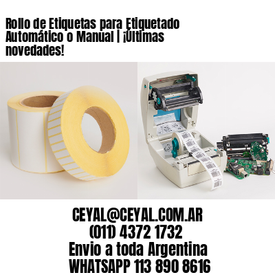 Rollo de Etiquetas para Etiquetado Automático o Manual | ¡Últimas novedades!
