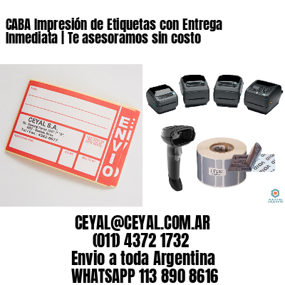 CABA Impresión de Etiquetas con Entrega Inmediata | Te asesoramos sin costo