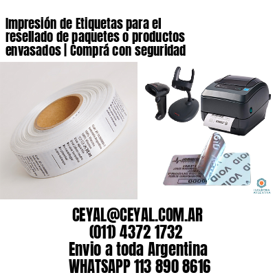 Impresión de Etiquetas para el resellado de paquetes o productos envasados | Comprá con seguridad