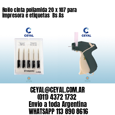 Rollo cinta poliamida 20 x 107 para impresora e etiquetas  Bs As
