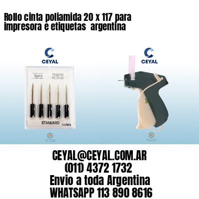 Rollo cinta poliamida 20 x 117 para impresora e etiquetas  argentina