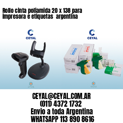 Rollo cinta poliamida 20 x 138 para impresora e etiquetas  argentina 