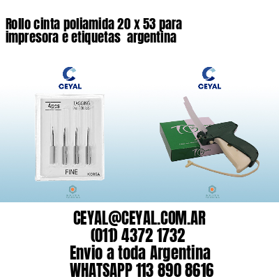 Rollo cinta poliamida 20 x 53 para impresora e etiquetas  argentina 