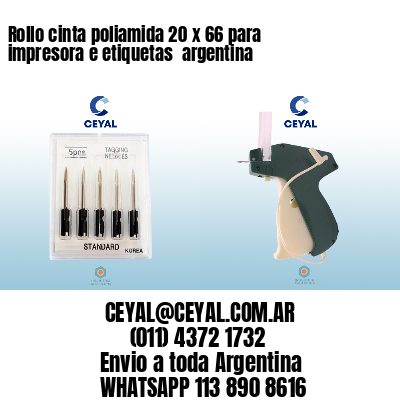 Rollo cinta poliamida 20 x 66 para impresora e etiquetas  argentina