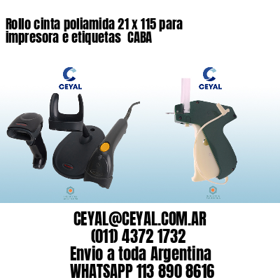 Rollo cinta poliamida 21 x 115 para impresora e etiquetas  CABA
