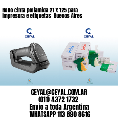Rollo cinta poliamida 21 x 125 para impresora e etiquetas  Buenos Aires