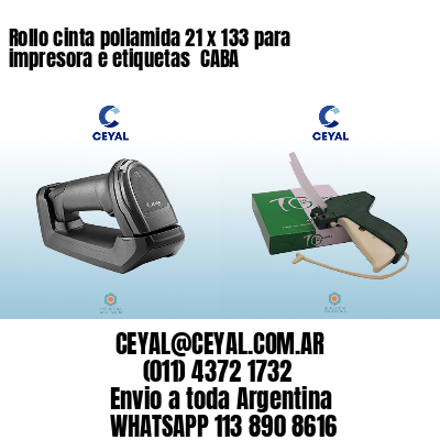 Rollo cinta poliamida 21 x 133 para impresora e etiquetas  CABA