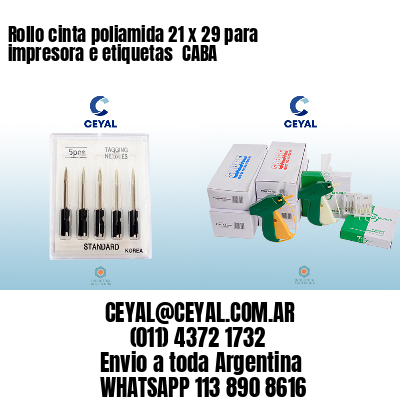 Rollo cinta poliamida 21 x 29 para impresora e etiquetas  CABA