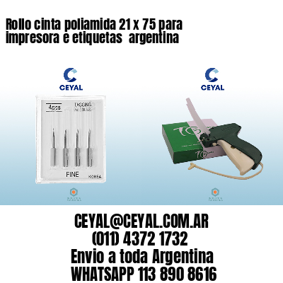 Rollo cinta poliamida 21 x 75 para impresora e etiquetas  argentina