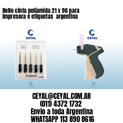 Rollo cinta poliamida 21 x 96 para impresora e etiquetas  argentina