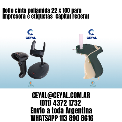Rollo cinta poliamida 22 x 100 para impresora e etiquetas  Capital Federal