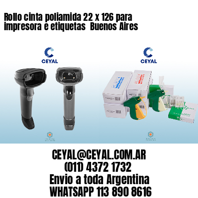 Rollo cinta poliamida 22 x 126 para impresora e etiquetas  Buenos Aires