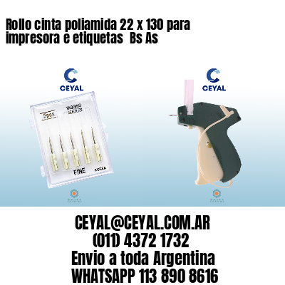 Rollo cinta poliamida 22 x 130 para impresora e etiquetas  Bs As