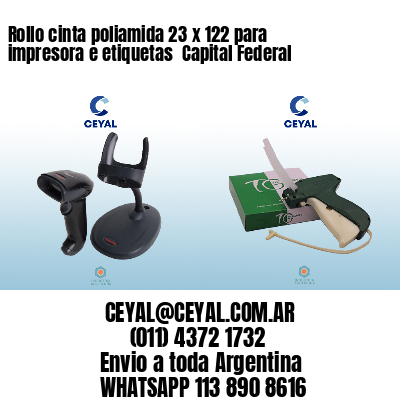 Rollo cinta poliamida 23 x 122 para impresora e etiquetas  Capital Federal