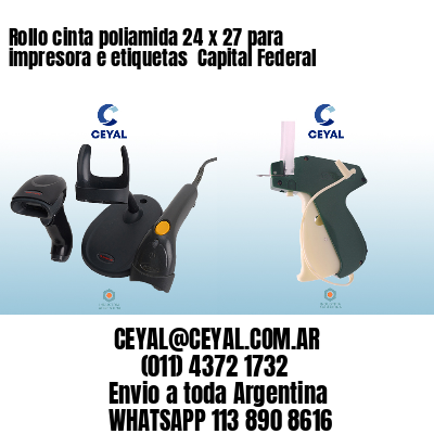 Rollo cinta poliamida 24 x 27 para impresora e etiquetas  Capital Federal
