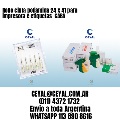 Rollo cinta poliamida 24 x 41 para impresora e etiquetas  CABA