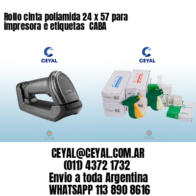 Rollo cinta poliamida 24 x 57 para impresora e etiquetas  CABA