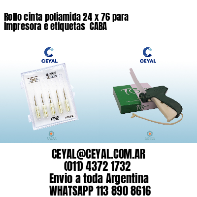 Rollo cinta poliamida 24 x 76 para impresora e etiquetas  CABA