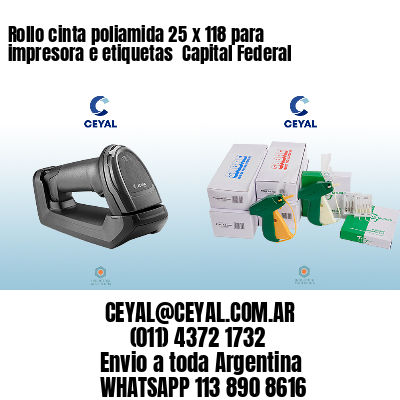 Rollo cinta poliamida 25 x 118 para impresora e etiquetas  Capital Federal