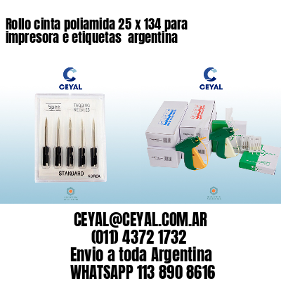 Rollo cinta poliamida 25 x 134 para impresora e etiquetas  argentina