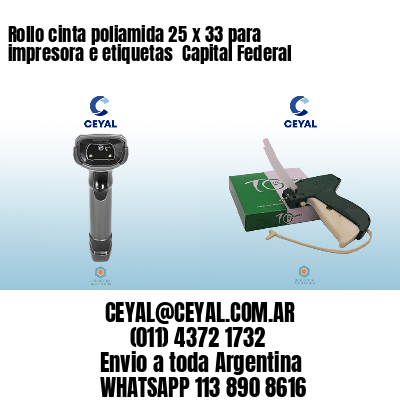Rollo cinta poliamida 25 x 33 para impresora e etiquetas  Capital Federal