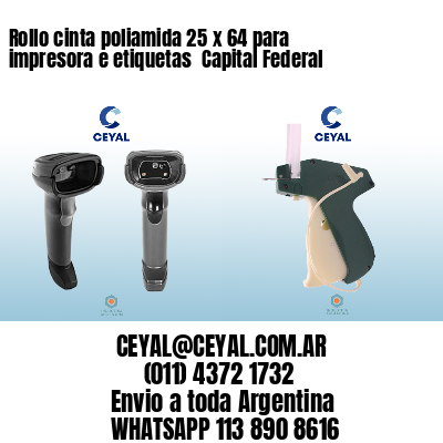 Rollo cinta poliamida 25 x 64 para impresora e etiquetas  Capital Federal