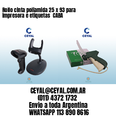 Rollo cinta poliamida 25 x 93 para impresora e etiquetas  CABA