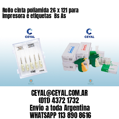 Rollo cinta poliamida 26 x 121 para impresora e etiquetas  Bs As