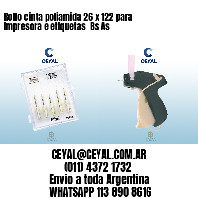 Rollo cinta poliamida 26 x 122 para impresora e etiquetas  Bs As