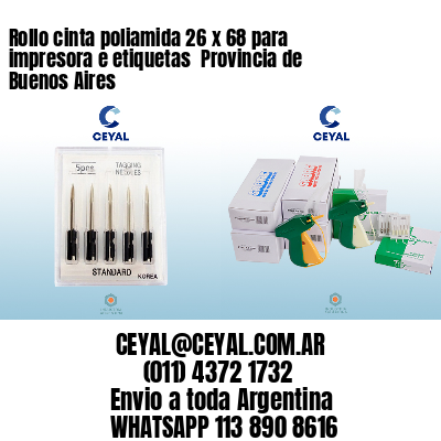 Rollo cinta poliamida 26 x 68 para impresora e etiquetas  Provincia de Buenos Aires