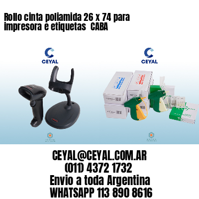 Rollo cinta poliamida 26 x 74 para impresora e etiquetas  CABA