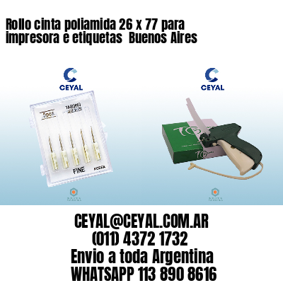 Rollo cinta poliamida 26 x 77 para impresora e etiquetas  Buenos Aires