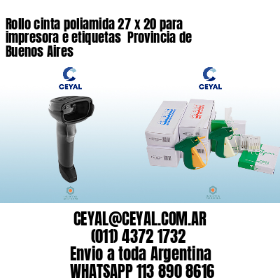 Rollo cinta poliamida 27 x 20 para impresora e etiquetas  Provincia de Buenos Aires