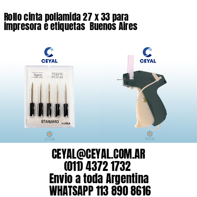 Rollo cinta poliamida 27 x 33 para impresora e etiquetas  Buenos Aires