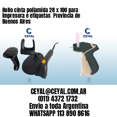 Rollo cinta poliamida 28 x 100 para impresora e etiquetas  Provincia de Buenos Aires