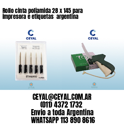 Rollo cinta poliamida 28 x 145 para impresora e etiquetas  argentina