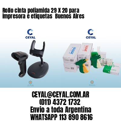 Rollo cinta poliamida 29 X 20 para impresora e etiquetas  Buenos Aires