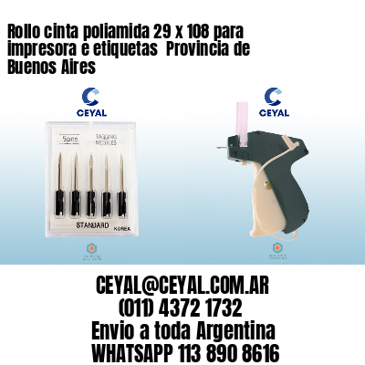 Rollo cinta poliamida 29 x 108 para impresora e etiquetas  Provincia de Buenos Aires