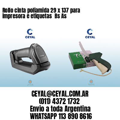 Rollo cinta poliamida 29 x 137 para impresora e etiquetas  Bs As