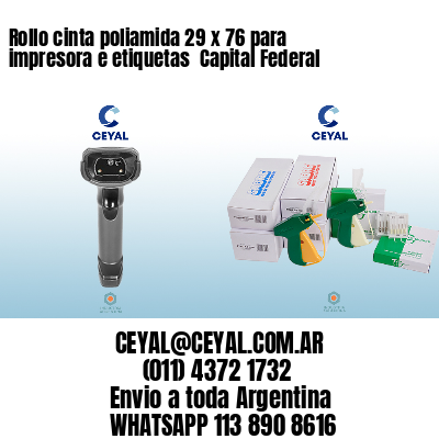 Rollo cinta poliamida 29 x 76 para impresora e etiquetas  Capital Federal