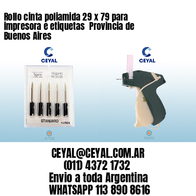 Rollo cinta poliamida 29 x 79 para impresora e etiquetas  Provincia de Buenos Aires