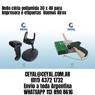 Rollo cinta poliamida 30 x 40 para impresora e etiquetas  Buenos Aires