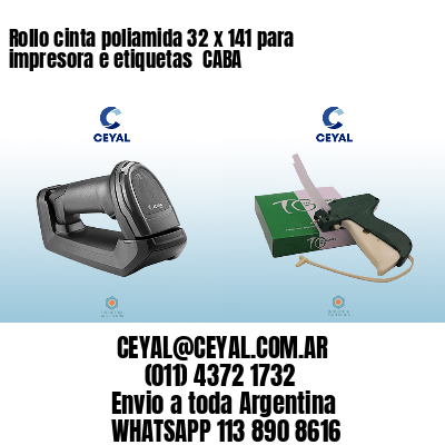 Rollo cinta poliamida 32 x 141 para impresora e etiquetas  CABA