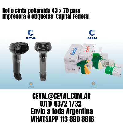 Rollo cinta poliamida 43 x 70 para impresora e etiquetas  Capital Federal