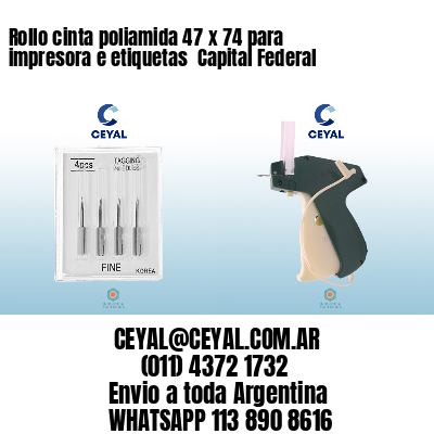 Rollo cinta poliamida 47 x 74 para impresora e etiquetas  Capital Federal