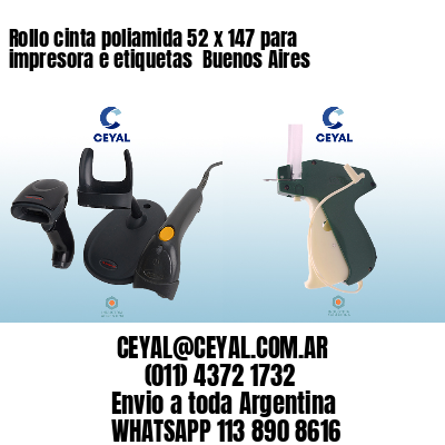 Rollo cinta poliamida 52 x 147 para impresora e etiquetas  Buenos Aires