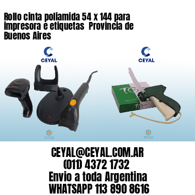 Rollo cinta poliamida 54 x 144 para impresora e etiquetas  Provincia de Buenos Aires