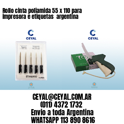 Rollo cinta poliamida 55 x 110 para impresora e etiquetas  argentina 